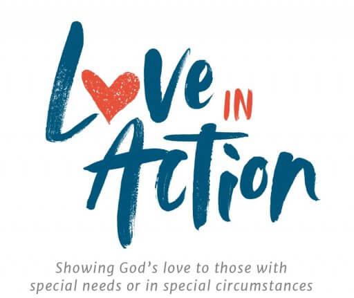 Love in Action showing God's love to those with special needs or in special circumstances